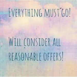 ACCEPTING ALL REASONABLE OFFERS ON ALL ITEMS